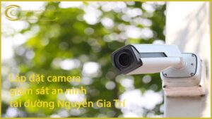 lap-dat-camera-giam-sat-an-ninh-tai-duong-nguyen-gia-tri-1