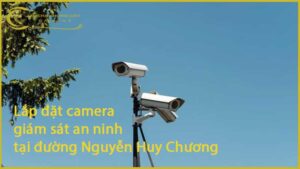 lap-dat-camera-giam-sat-an-ninh-tai-duong-nguyen-huy-chuong-1
