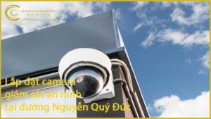 lap-dat-camera-giam-sat-an-ninh-tai-duong-nguyen-quy-duc-1
