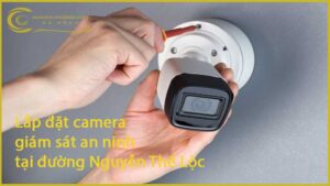 lap-dat-camera-giam-sat-an-ninh-tai-duong-nguyen-the-loc-1