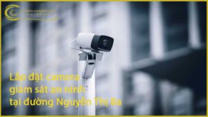 lap-dat-camera-giam-sat-an-ninh-tai-duong-nguyen-thi-ba-1
