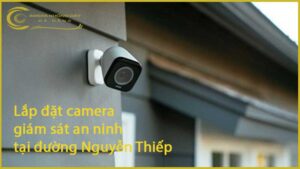 lap-dat-camera-giam-sat-an-ninh-tai-duong-nguyen-thiep-1