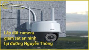 lap-dat-camera-giam-sat-an-ninh-tai-duong-nguyen-thong-1
