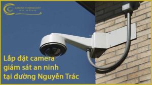 lap-dat-camera-giam-sat-an-ninh-tai-duong-nguyen-trac-1