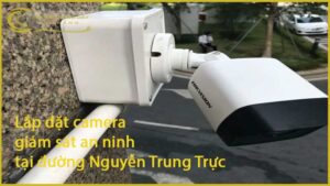 lap-dat-camera-giam-sat-an-ninh-tai-duong-nguyen-trung-truc-1