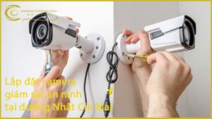 lap-dat-camera-giam-sat-an-ninh-tai-duong-nhat-chi-mai-1