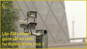 lap-dat-camera-giam-sat-an-ninh-tai-duong-nhon-hoa-2-1