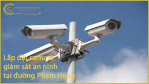 lap-dat-camera-giam-sat-an-ninh-tai-duong-pham-hung-1