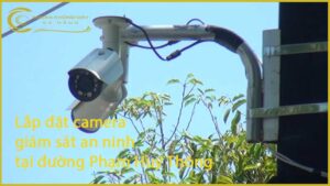lap-dat-camera-giam-sat-an-ninh-tai-duong-pham-huy-thong-1