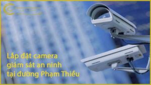 lap-dat-camera-giam-sat-an-ninh-tai-duong-pham-thieu-1