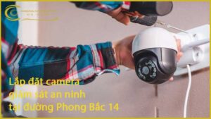lap-dat-camera-giam-sat-an-ninh-tai-duong-phong-bac-14-1