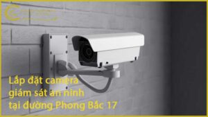 lap-dat-camera-giam-sat-an-ninh-tai-duong-phong-bac-17-1