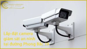 lap-dat-camera-giam-sat-an-ninh-tai-duong-phong-bac-19-1