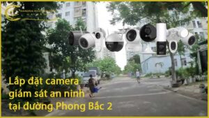 lap-dat-camera-giam-sat-an-ninh-tai-duong-phong-bac-2-1
