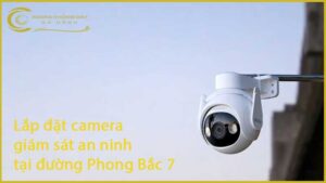 lap-dat-camera-giam-sat-an-ninh-tai-duong-phong-bac-7-1