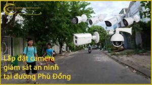 lap-dat-camera-giam-sat-an-ninh-tai-duong-phu-dong-1