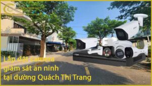 lap-dat-camera-giam-sat-an-ninh-tai-duong-quach-thi-trang-1