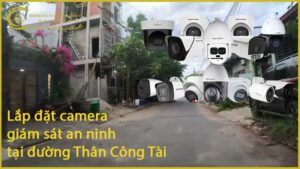 lap-dat-camera-giam-sat-an-ninh-tai-duong-than-cong-tai-1