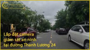 lap-dat-camera-giam-sat-an-ninh-tai-duong-thanh-luong-24-1
