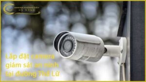 lap-dat-camera-giam-sat-an-ninh-tai-duong-the-lu-1
