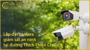 lap-dat-camera-giam-sat-an-ninh-tai-duong-thich-thien-chieu-1