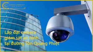 lap-dat-camera-giam-sat-an-ninh-tai-duong-ton-quang-phiet-1