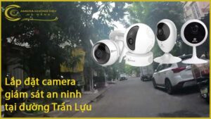 lap-dat-camera-giam-sat-an-ninh-tai-duong-tran-luu-1