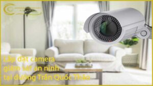 lap-dat-camera-giam-sat-an-ninh-tai-duong-tran-quoc-thao