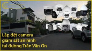 lap-dat-camera-giam-sat-an-ninh-tai-duong-tran-van-on-1