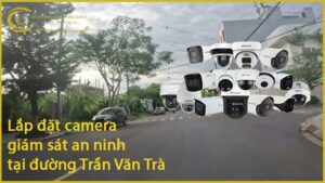 lap-dat-camera-giam-sat-an-ninh-tai-duong-tran-van-tra-1
