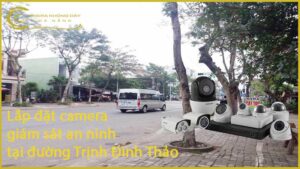 lap-dat-camera-giam-sat-an-ninh-tai-duong-trinh-dinh-thao-1