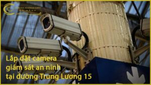lap-dat-camera-giam-sat-an-ninh-tai-duong-trung-luong-15-1