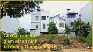 lap-dat-camera-giam-sat-an-ninh-tai-duong-trung-luong-18-1