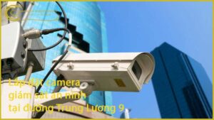lap-dat-camera-giam-sat-an-ninh-tai-duong-trung-luong-9-1