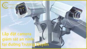 lap-dat-camera-giam-sat-an-ninh-tai-duong-truong-quyen-1