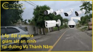 lap-dat-camera-giam-sat-an-ninh-tai-duong-vu-thanh-nam-1