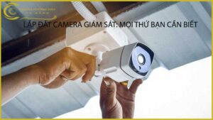 lap-dat-camera-giam-sat-moi-thu-ban-can-biet