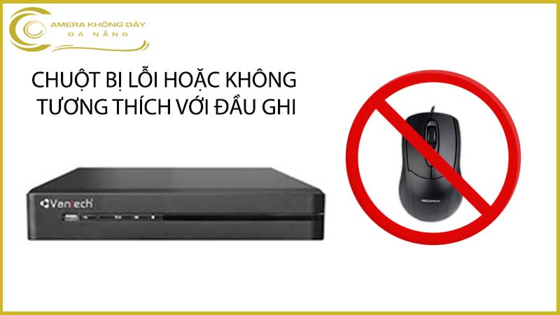 loi-dau-ghi-camera-vantech-khong-nhan-chuot-1
