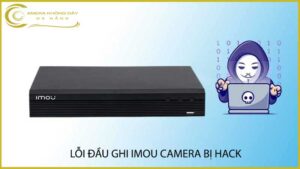 loi-dau-ghi-imou-camera-bi-hack