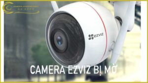loi-mat-camera-ezviz-bi-mo