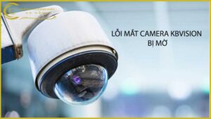 loi-mat-camera-kbvision-bi-mo