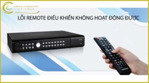 loi-remote-dieu-khien-khong-hoat-dong-duoc