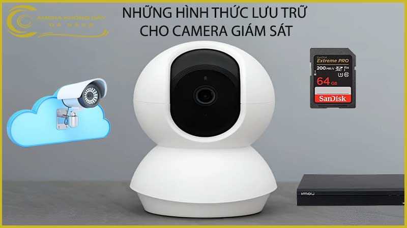 nhung-hinh-thuc-luu-tru-cho-camera-giam-sat