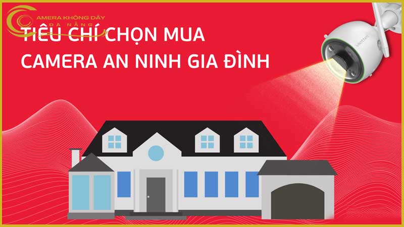 nhung-tieu-chi-quan-trong-khi-chon-mua-camera-giam-sat-cho-gia-dinh