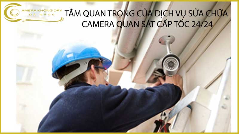 sua-chua-camera-quan-sat-tan-noi-cap-toc-24-24-1