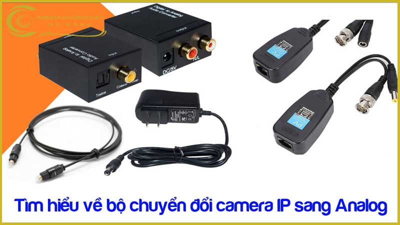 tim-hieu-ve-bo-chuyen-doi-camera-ip-sang-analog