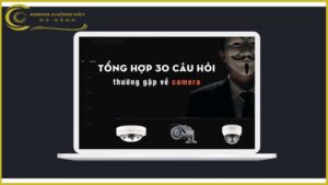 tong-hop-30-cau-hoi-thuong-gap-nhat-ve-camera-wifi