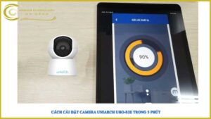 cach-cai-dat-camera-uniarch-uho-s2e-trong-5-phut