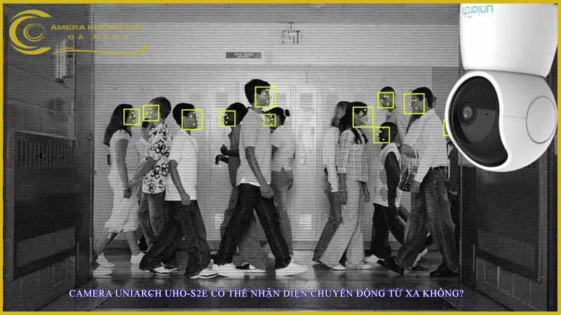 camera-uniarch-uho-s2e-co-the-nhan-dien-chuyen-dong-tu-xa-khong