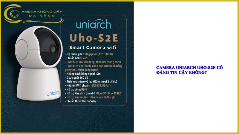 camera-uniarch-uho-s2e-dung-co-ben-khong-co-dang-tin-khong1